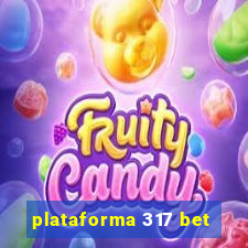 plataforma 317 bet